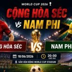 Cộng Hòa Séc vs Nam Phi 18/06