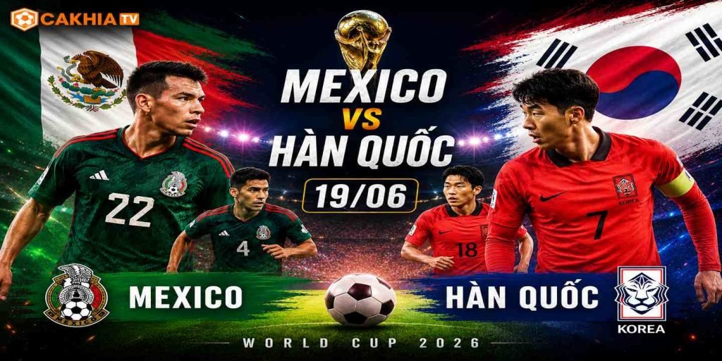 Mexico vs Hàn Quốc 19/06