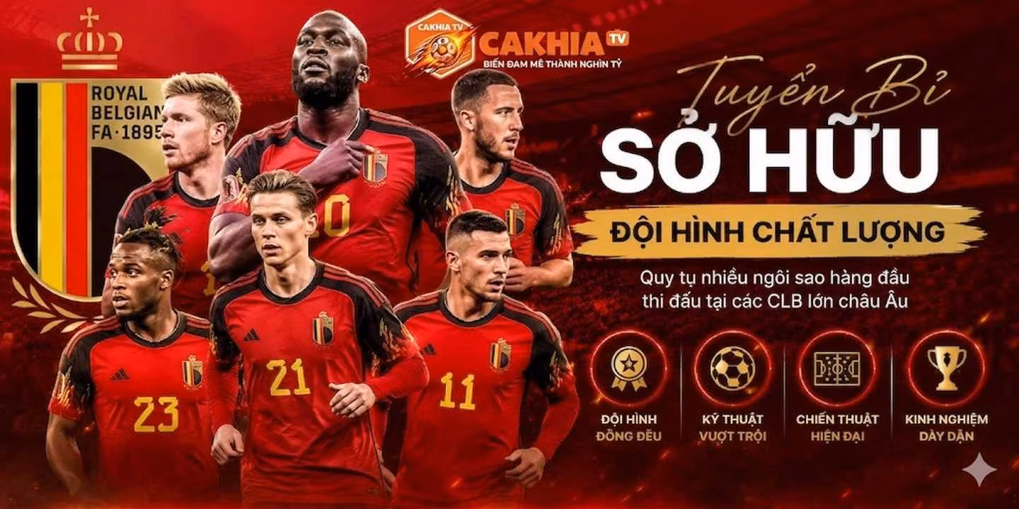 Tuyển Bỉ sở hữu đội hình chất lượng