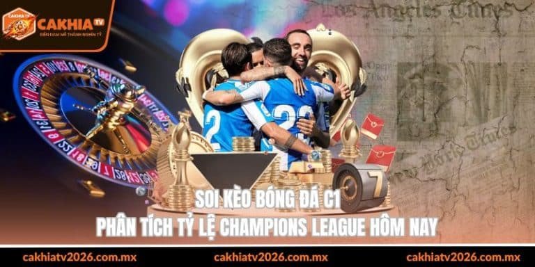 soi kèo bóng đá c1 phân tích tỷ lệ champions league hôm nay
